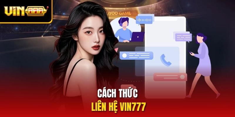 Cách thức liên hệ vin777