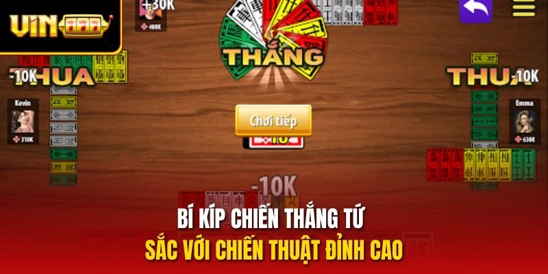Bí kíp chiến thắng tứ sắc với chiến thuật đỉnh cao