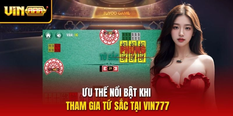 Ưu thế nổi bật khi tham gia tứ sắc tại vin777